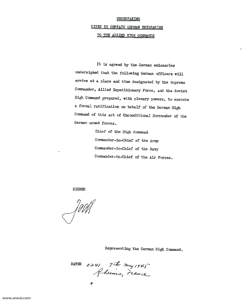 Jodl's agreement that representatives of the German High Command would
  meet later to execute a formal ratification of the surrender agreement signed 0241 hours, 7 May 1945.