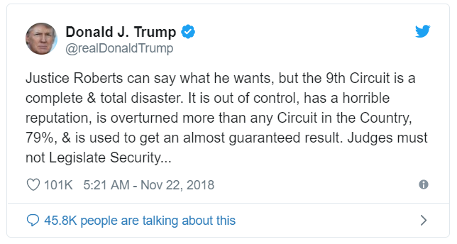Trump's tweet of November 22, 2018 regarding the 9th circuit