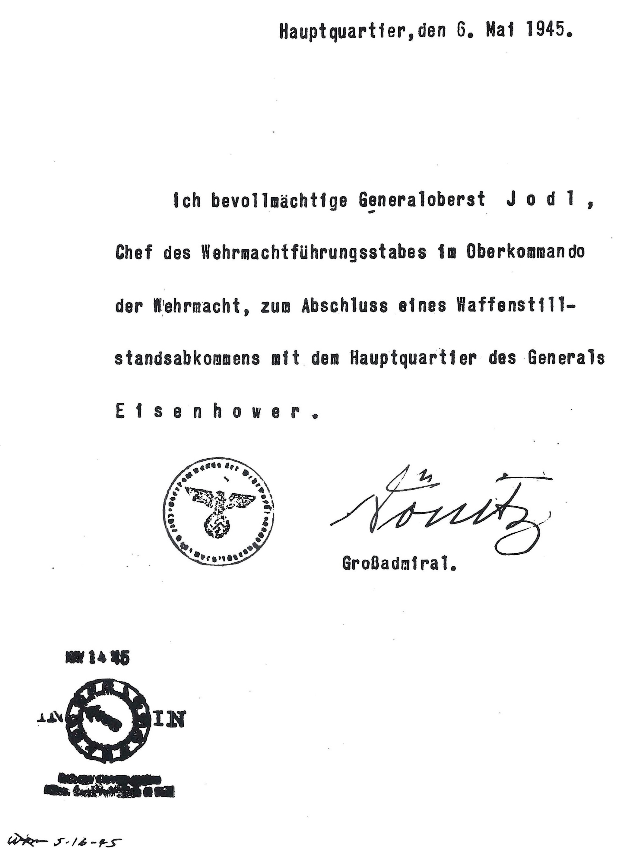 Reichspresident Donitz's order authorizing Colonel General Alfred Jodl to conclude an armistice agreement with General Eisenhower's headquarters in Reims, 6 May 1945