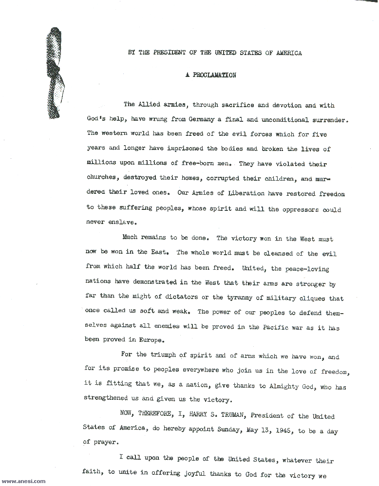 President Truman's proclamation of May 8, 1945, proclaiming the end of the war in
  Europe and designating Sunday, May 13, as a day of prayer and thanksgiving. Page 1 of 2.